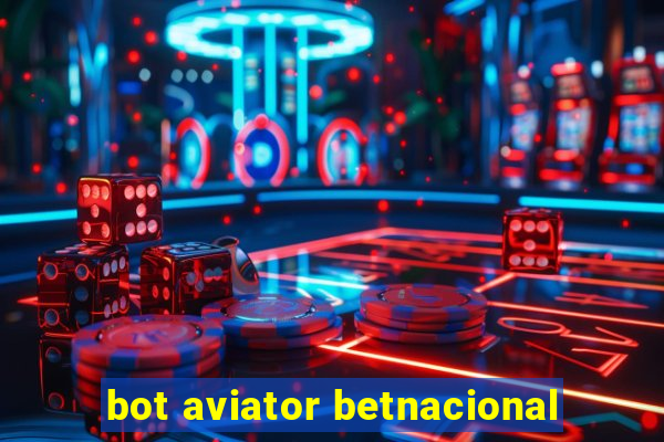 bot aviator betnacional